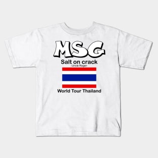 MSG, Salt on crack - Uncle Roger World Tour Thailand Kids T-Shirt